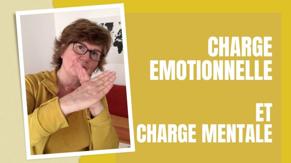 Charge émotionnelle et charge mentale